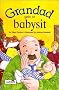 Grandad Gets to Babysit (Ladybird Picture Stories)