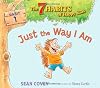 Just the Way I Am: Habit 1 (7 Habits of Happy Kids)