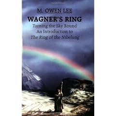 Wagner's "Ring": Turning the Sky Around, An Introduction to The Ring of the Nibelung