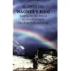 Wagner's "Ring": Turning the Sky Around, An Introduction to The Ring of the Nibelung