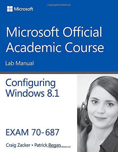 70 687 configuring windows 81 lab manual microsoft official academic course series
