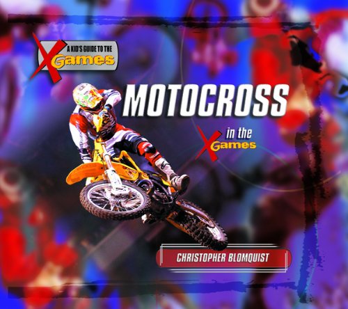 Motocross in the X Games (Kid's Guide to the X Games)