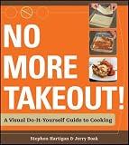 517vZW7K0fL. SL160  No More Takeout: A Visual Do It Yourself Guide to Cooking