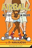 Airball: My Life in Briefs