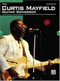 The Curtis Mayfield Songbook (Guitar Tab)