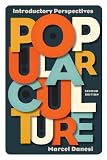 By Marcel Danesi - Popular Culture: Introductory Perspectives (2nd Revised edition) (7/17/12)
