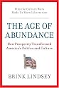 The Age of Abundance: How Prosperity Transformed America's Politics and Culture