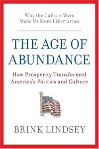 Image of The Age of Abundance: How Prosperity Transformed America's Politics and Culture