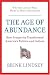 The Age of Abundance: How Prosperity Transformed America's Politics and Culture