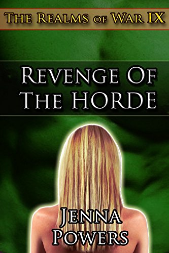Revenge of the Horde (Orc Males / Human Female Erotic Fantasy): Book 9 of The Realms of War