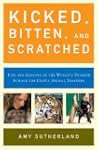 Kicked, Bitten, and Scratched: Life a...