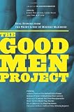 The Good Men Project: Real Stories from the Front Lines of Modern Manhood (Gender Studies Men)