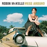 Robin McKelle Mess Around