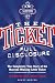 The Ticket: Full Disclosure: the Completely True Story of the Marconi-winning Little Ticket, a.k.a., the Station That Got Your Mom to Say 'stay Hard'