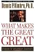 What Makes the Great Great