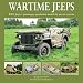 Wartime Jeeps: WW2 Jeeps - Prototypes, Production Models & Special Versions