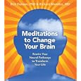 Meditations to Change Your Brain by Rick Hanson and Richard Mendius