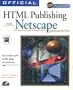Official Html Publishing for Netscape: Windows Edition