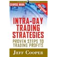 Intra-Day Trading Strategies Course Book with DVD: Proven Steps to Trading Profits (Trade Secrets Course Books) by Jeff Cooper