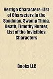 Vertigo Characters: List of Characters in the Sandman, Swamp Thing, Death, Timothy Hunter, List of the Invisibles Characters-