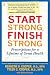 Start Strong, Finish Strong: Prescriptions for a Lifetime of Great Health