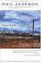 Sacred Hoops: Spiritual Lessons of a Hardwood Warrior