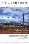 Sacred Hoops: Spiritual Lessons of a Hardwood Warrior