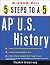 5 Steps to a 5 on the Advanced Placement Examinations: U.S. History (5 Steps to a 5 on the Advanced Placement Examinations Series)