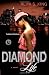 Diamond Life: A Novel