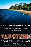 The Ssese Principles: Guidelines for Creating Wealth Through Faith