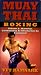 Muay Thai Boxing - Vol.1 Warm-up, Conditioning & Introduction to Equipment