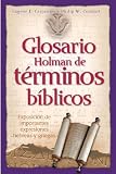 cover of Glosario Holman De Terminos Biblicos: Exposicion De Importantes Expresiones Hebreas Y Griegas