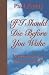 If I Should Die Before You Wake: Instructions on the Art of Life