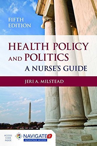 Health Policy And Politics: A Nurse's Guide (Milstead, Health Policy and Politics) 5th Edition by Milstead, Jeri A. (2014) Hardcover