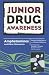 Amphetamines and Other Stimulants (Junior Drug Awareness)
