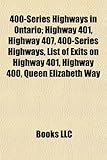 400-Series Highways in Ontario; Highway 401, Highway 407, 400-Series Highways, List of Exits on Highway 401, Highway 400, Queen Elizabeth Way-