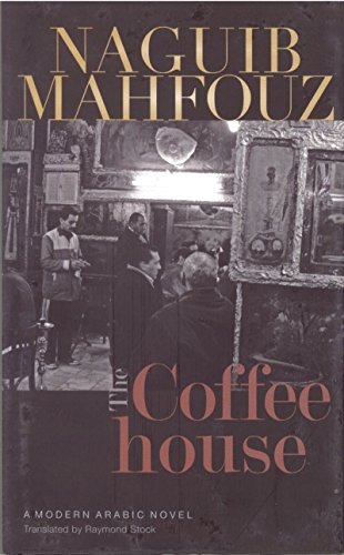 The Coffeehouse (Modern Arabic Literature (Hardcover))