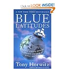 Blue Latitudes: Boldly Going Where Captain Cook Has Gone Before by Tony Horwitz
