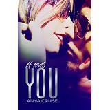 It Was You ~ Anna Cruise