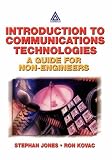 Introduction to Communications Technologies: A Guide for Non-Engineers