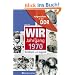 Aufgewachsen in der DDR - Wir vom Jahrgang 1970 - Kindheit und Jugend