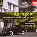 Korngold : Symphonie - Concerto pour violon - Trio pour piano - Airs