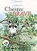 Chester the Brave (The Kissing Hand Series)