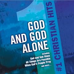 #1 Christian Hits: God and God Alone