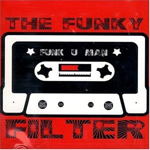 Funk U Man by Funky Filter (Audio CD - 2006)