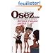 Osez les secrets d'une experte du sexe pour devenir l'amant parfait