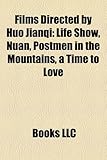 Films Directed by Huo Jianqi (Study Guide): Life Show, Nuan, Postmen in the Mountains, a Time to Love-