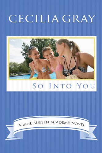 So Into You (The Jane Austen Academy)