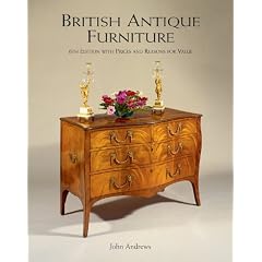 British Antique Furniture: 6th Edition with Prices and Reasons for Value