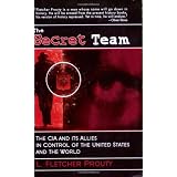 The Secret Team: The CIA and Its Allies in Control of the United States and the World